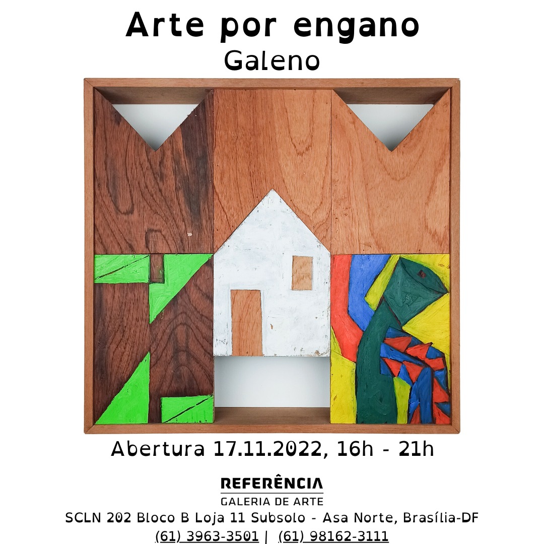 Arte por engano, Galeno: Até 14 de janeiro de 2023 em Brasília
